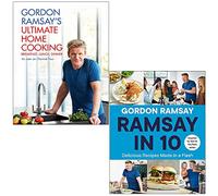 Gordon Ramsay Collection 2 Books Set (Ultimate Home Cooking, Ramsay In 10 Delicious Recipes Made In A Flash)