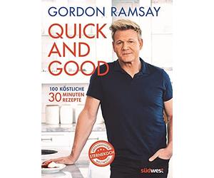 Gordon Ramsay Quick and Good: 100 köstliche 30-Minuten-Rezepte (Hardback)