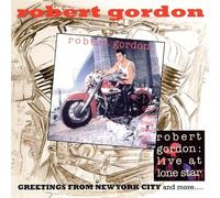 Gordon, Robert - Greetings From New York... And More