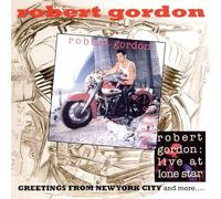 Gordon, Robert - Greetings From New York... And More [French Import]