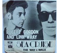 Gordon, Robert with Link Wray - Sea Cruise - The way I walk