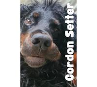 Gordon Setter: 120 lined page notebook with fabulous Gordon Setter dog photo