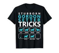 Gordon Setter Dog | Stubborn Gordon Setter Tricks T-Shirt