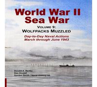Gordon Smith World War II Sea War, Vol 9: Wolfpacks Muzzled Paperback Book Gordon Smith Multicolor