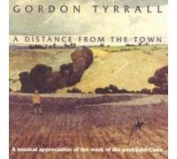 Gordon Tyrrall - A Distance From The Town