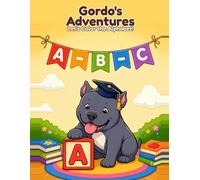 Gordo's Adventures: Let's Color the Alphabet! - A Coloring, Reading & Writing Practice Book