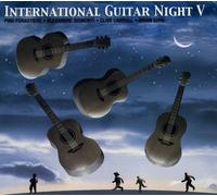 GORE,BRIAN / CARROLL,CLIVE / GISMONTE,ALEXANDRE - International Guitar Night V