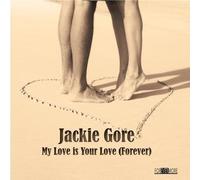 Gore Jackie - My Love Is Your Love