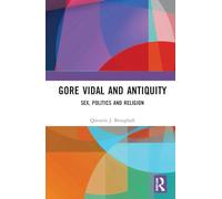 Gore Vidal and Antiquity – Sex, Politics and Religion