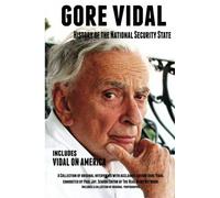Gore Vidal History of The National Security State: Includes Vidal on America