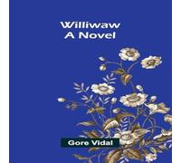 Gore Vidal Williwaw: A Novel Paperback Book Gore Vidal Multicolor