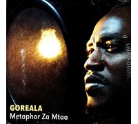 Goreala - Goreala - Metaphor Za Mtaa