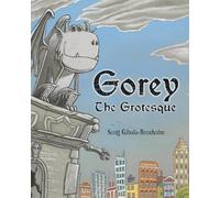 Gorey the Grotesque