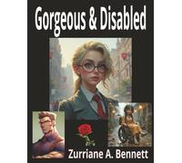 Gorgeous and Disabled: "The fashion industry says you can be stylish OR disabled - never both. This book proves them wrong."