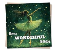 Gorgeous Birthday Card For a Dance Lover - Have A Wonderful Day - Beautiful and Elegant - For a Friend, Sister, Relative, Special Someone, Women, Woman, Ballet