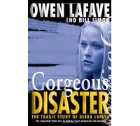 Gorgeous Disaster: The Tragic Story of Debra Lafave