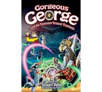 Gorgeous George and the Timewarp Trouser Trumpets: 7