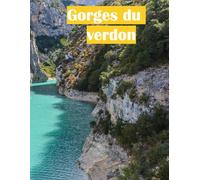 Gorges du verdon: In southeastern France is one of the most beautiful valleys in Europe.