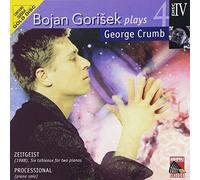 Gori??ek Plays George Crumb, Vol. 4: Zeitgeist, Six Tableaux for Two Pianos / Processional for Piano Solo by BOJAN GORISEK