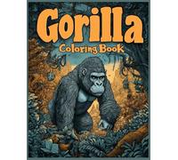 Gorilla Coloring Book: Jungle Adventure Through a Witch's Enchanted Garden | Relaxing Animal Scenes, Stress Relief Art