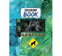 Gorilla Kingdom: A Fun and Relaxing Coloring Book for all Ages: A Simple and Fun Coloring Book for Gorilla Lovers