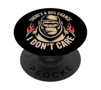 Gorilla Meme & Sarcastic Humor - 99% Chance I Don’t Care PopSockets Adhesive PopGrip