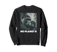 Gorilla, No Planet B, environmental protection, gorilla Sweatshirt
