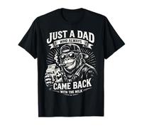 Gorilla Papa, Just A Dad Who Always Came Back with The Milk T-Shirt