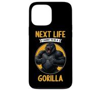 Gorillas Next Life i want to be a Gorilla Case for iPhone 13 Pro Max