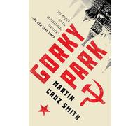 Gorky Park: Volume 1 (Arkady Renko Novels)