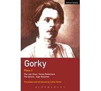 Gorky Plays: 2: The Zykovs; Egor Bulychov; Vassa Zheleznova (The Mother); The Last Ones: v. 2 (World Classics)