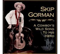 Gorman, Skip - Cowboy's Wild Song to His Herd [CASSETTE]