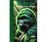 Goro The Big Green Gorilla