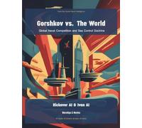 Gorshkov vs. The World: Global Naval Competition and Sea Control Doctrine (5)