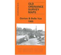 Gorton and Belle Vue 1905: Lancashire Sheet 104.16 (Old O.S. Maps of Lancashire)