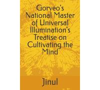 Goryeo's National Master of Universal Illumination's Treatise on Cultivating the Mind