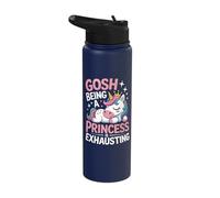 Gosh Being A Princess is Exhausting Stainless Steel Insulated Water Bottle