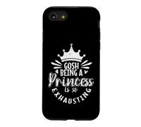 Gosh, Being a Princess is So Exhausting Royal Fatigue Case for iPhone SE (2020) / 7/8