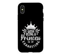 Gosh, Being a Princess is So Exhausting Royal Fatigue Case for iPhone X/XS