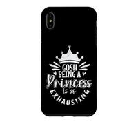 Gosh, Being a Princess is So Exhausting Royal Fatigue Case for iPhone XS Max