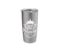 Gosh, Being a Princess is So Exhausting Royal Fatigue Stainless Steel Insulated Tumbler
