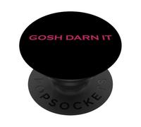 Gosh Darn It - Funny Wholesome Anti Cuss Swear Bad Word Darn PopSockets Adhesive PopGrip