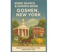 GOSHEN, NEW YORK: WORD SSEARCH & SUDOKU BOOK