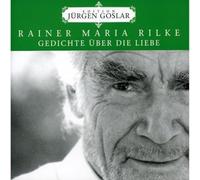 Goslar,Jürgen - Rilke: Gedichte Über die Liebe