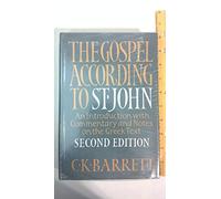 Gospel According to St. John: An Introduction With Commentary and Notes on the Greek Text