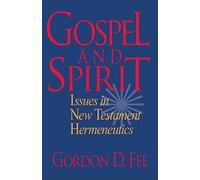 Gospel and Spirit: Issues in New Testament Hermeneutics