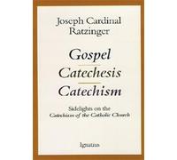 Gospel, Catechesis, Catechism: Sidelights on the Catechism of the Catholic Church