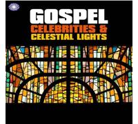 Gospel Celebrities & Celestial Lights by Various Artists (2010-11-15)