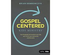 Gospel-Centered Kids Ministry