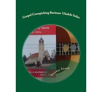 Gospel Crosspicking Baritone Ukulele Solos